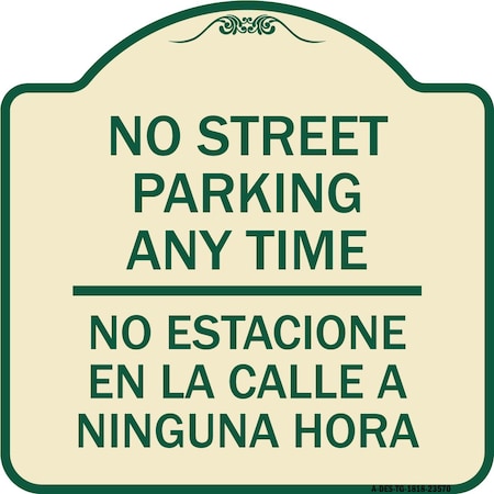 Signmission No Street Parking Anytime No Estacione En La Calle Ninguna Hora Alum Sign, 18" x 18", TG-1818-23570 A-DES-TG-1818-23570